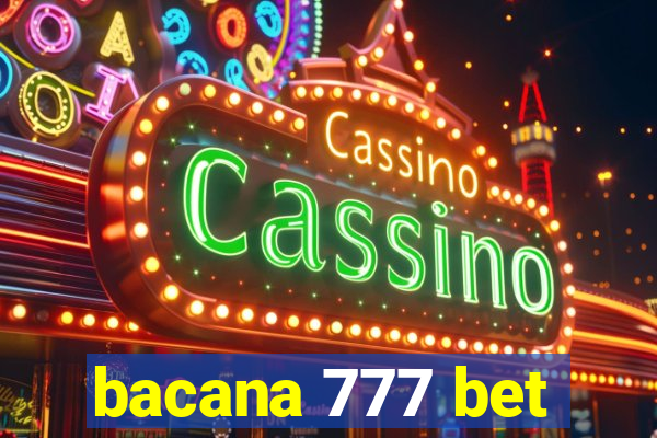 bacana 777 bet